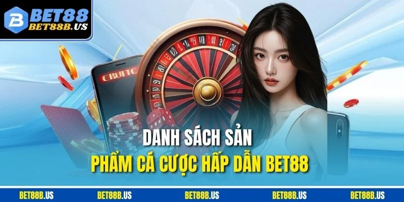 BET88 ☀️ BET88B | Trang Chủ Nhà Cái Cá Cược Bet88.com Danh sách sản phẩm cá cược hấp dẫn BET88