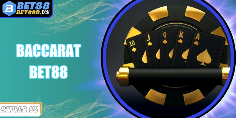 Baccarat Bet88 - Hoàn Tiền Cao, Rút Thưởng Nhanh, Chơi Là Mê Baccarat Bet88 - Hoàn Tiền Cao, Rút Thưởng Nhanh, Chơi Là Mê