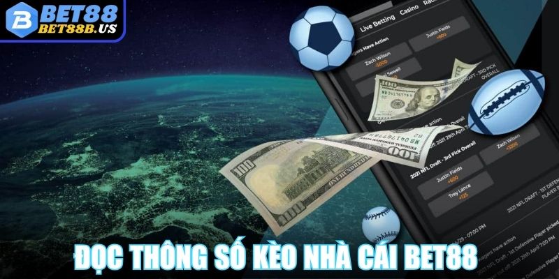 Kèo Nhà Cái BET88 Đa Dạng Hình Thức Cược Bóng Thú Vị  Đọc thông số kèo nhà cái BET88 chuẩn xác