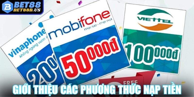 Nạp tiền Bet88 Giới thiệu các phương thức nạp tiền Bet88 phổ biến