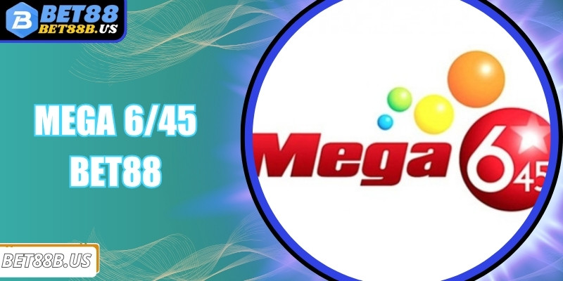 Mega 6/45 Bet88 - Cơ Hội Đổi Đời Chỉ Với Vài Con Số May Mắn Mega 6/45 Bet88 - Cơ Hội Đổi Đời Chỉ Với Vài Con Số May Mắn