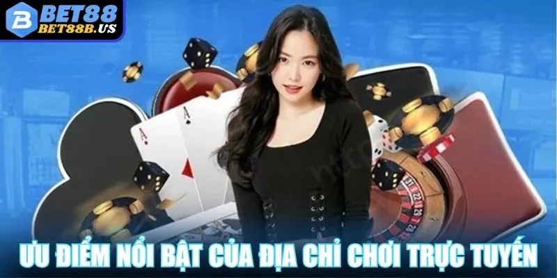 BET88 Ưu điểm nổi bật của địa chỉ chơi trực tuyến